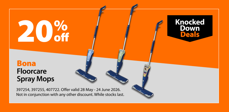 Bona Floorcare Spray Mops, 20% off. Knocked Down Deals offer valid 28 May – 24 June 2026. Not in conjunction with any other discount. While stocks last.